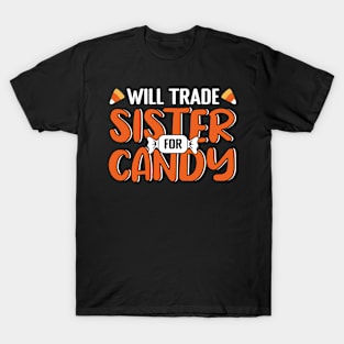 Halloween Will Trade Sister for Candy T-Shirt